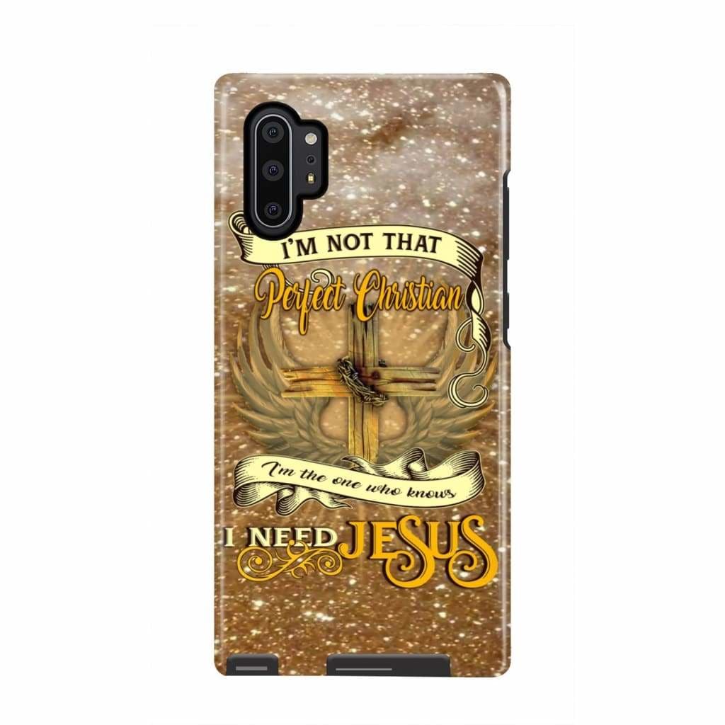 I'm Not That Perfect Christian Phone Case - Inspirational Bible Scripture iPhone Cases