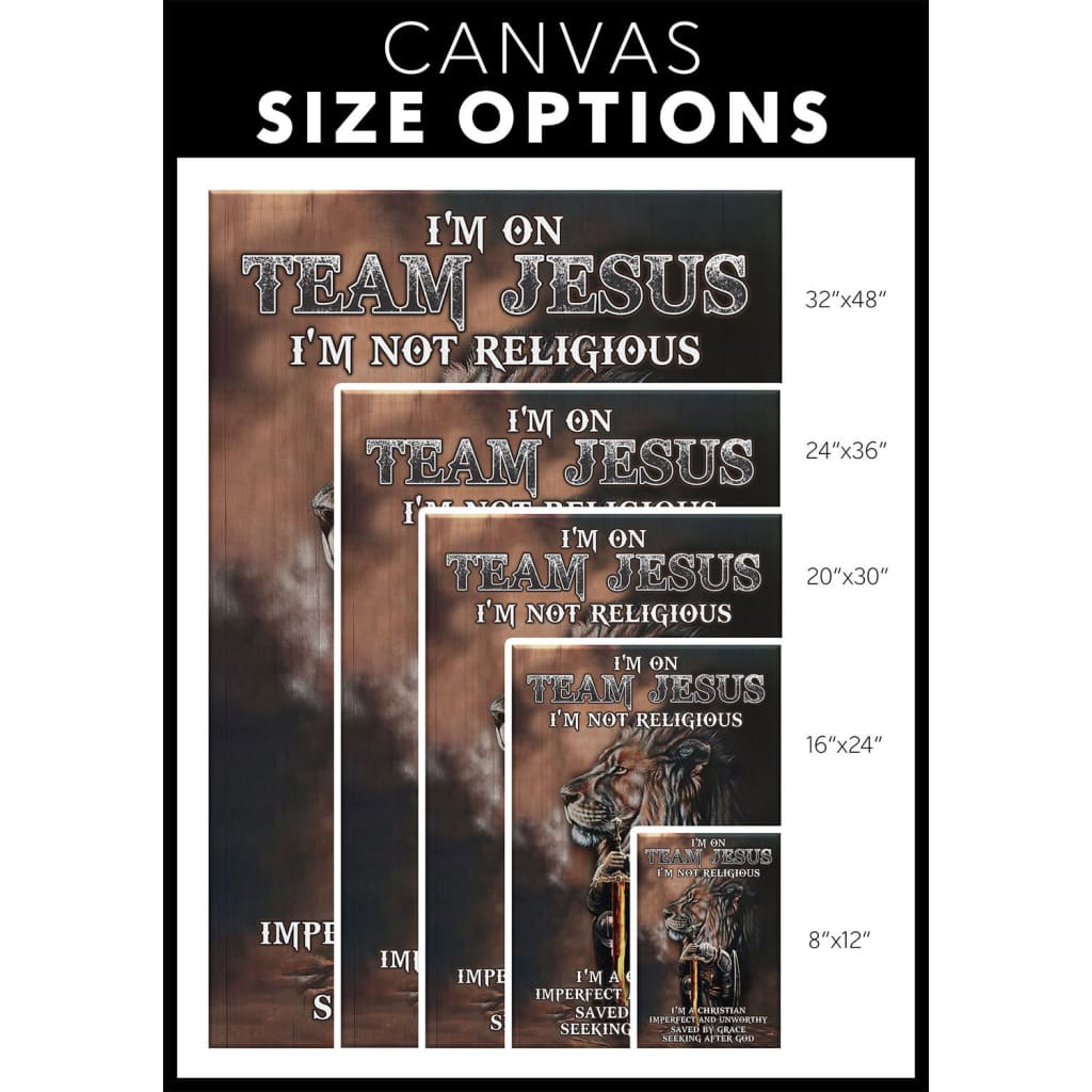 I'm On Team Jesus I'm Not Religious I'm A Canvas Wall Art - Christian Canvas Prints - Bible Verse Canvas