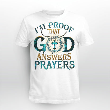 I'm Proof That God Answers Prayers, God T-Shirt, Jesus Sweatshirt Hoodie, Faith T-Shirt