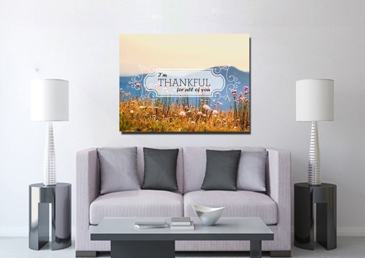 I'm Thankful For All Of You Wall Art Canvas Print - Christian Canvas Wall Art