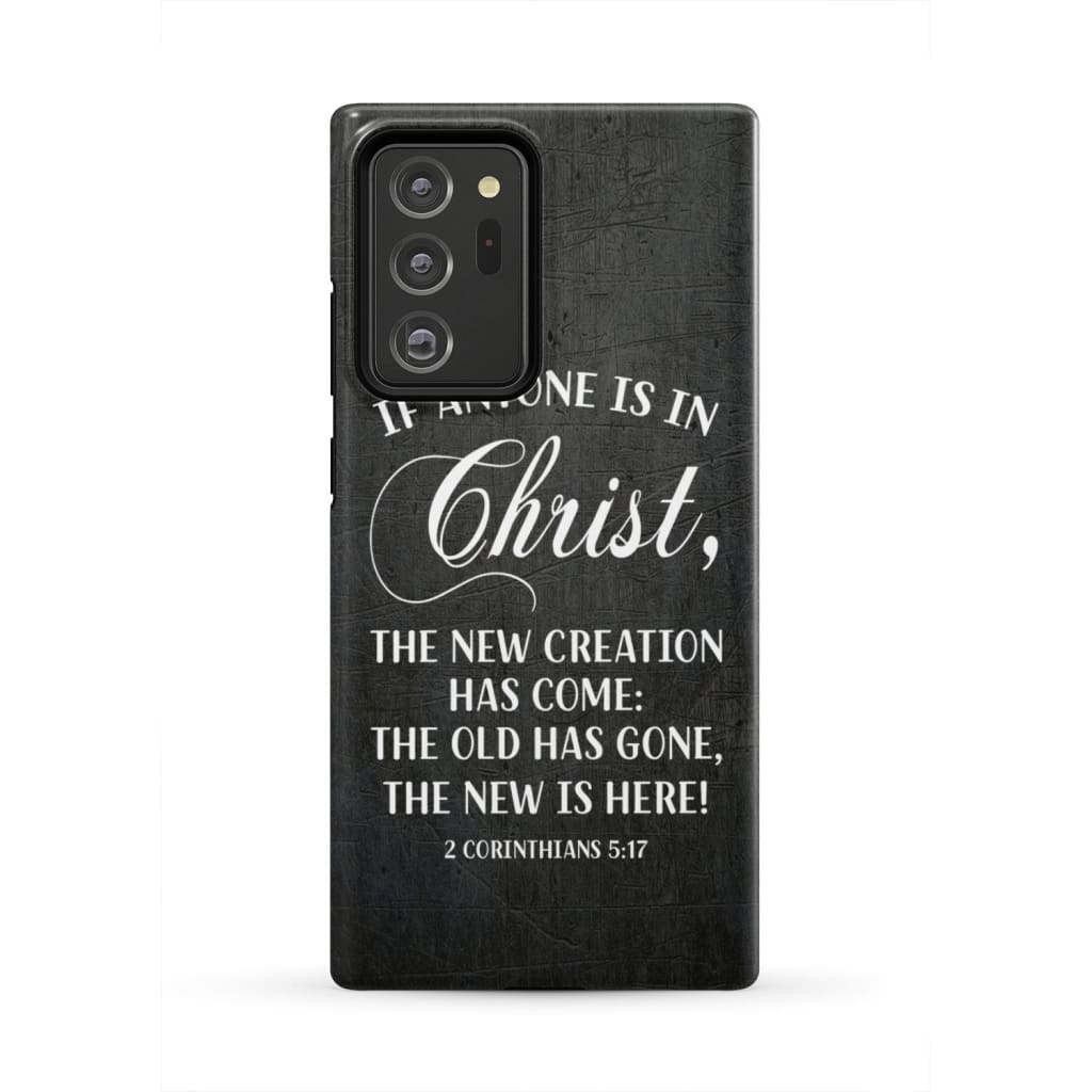 If Anyone Is In Christ 2 Corinthians 517 Bible Verse Phone Case - Inspirational Bible Scripture iPhone Cases
