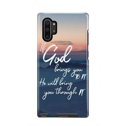 If God Brings You To It He Will Bring You Through It Phone Case Christian Phone Cases