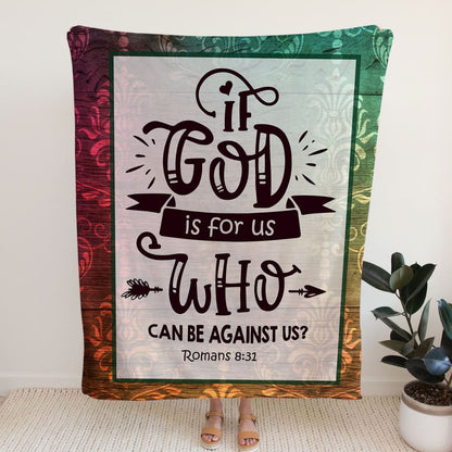 If God Is For Us Who Can Be Against Us Romans 831 Fleece Blanket - Christian Blanket - Bible Verse Blanket