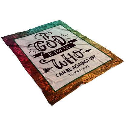 If God Is For Us Who Can Be Against Us Romans 831 Fleece Blanket - Christian Blanket - Bible Verse Blanket