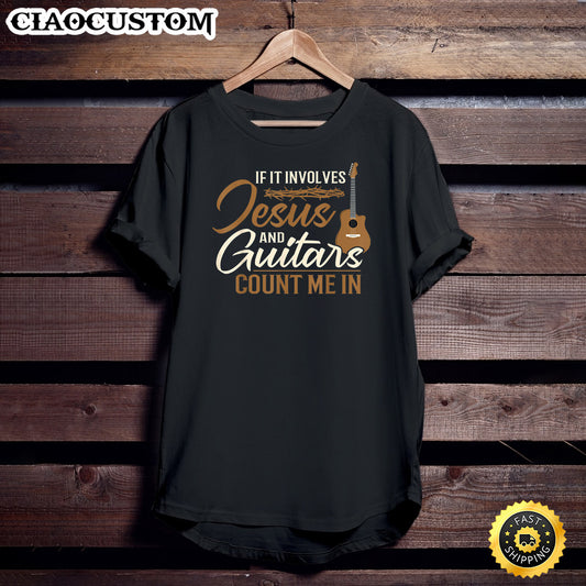 If It Involves Jesus & Guitars Christian Guitar Player Lover T-Shirt - Christian Shirt