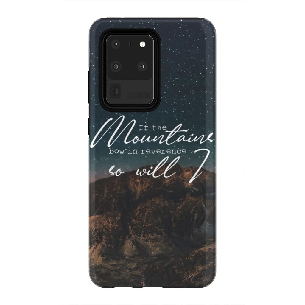 If The Mountains Bow In Reverence So Will I Christian Phone Case - Inspirational Bible Scripture iPhone Cases