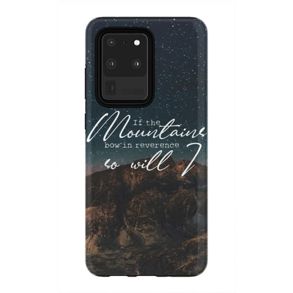 If The Mountains Bow In Reverence So Will I Christian Phone Case - Inspirational Bible Scripture iPhone Cases