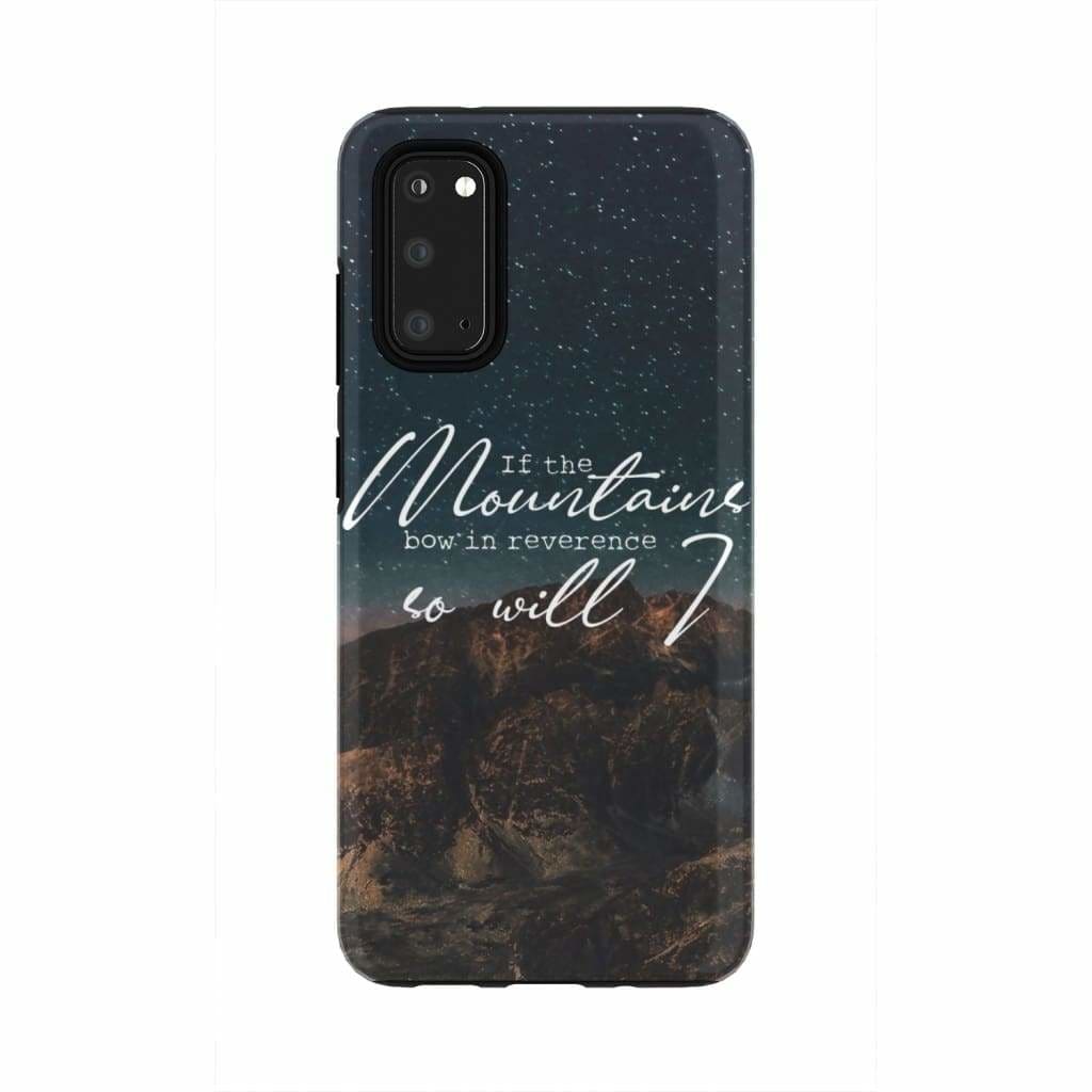 If The Mountains Bow In Reverence So Will I Christian Phone Case - Inspirational Bible Scripture iPhone Cases