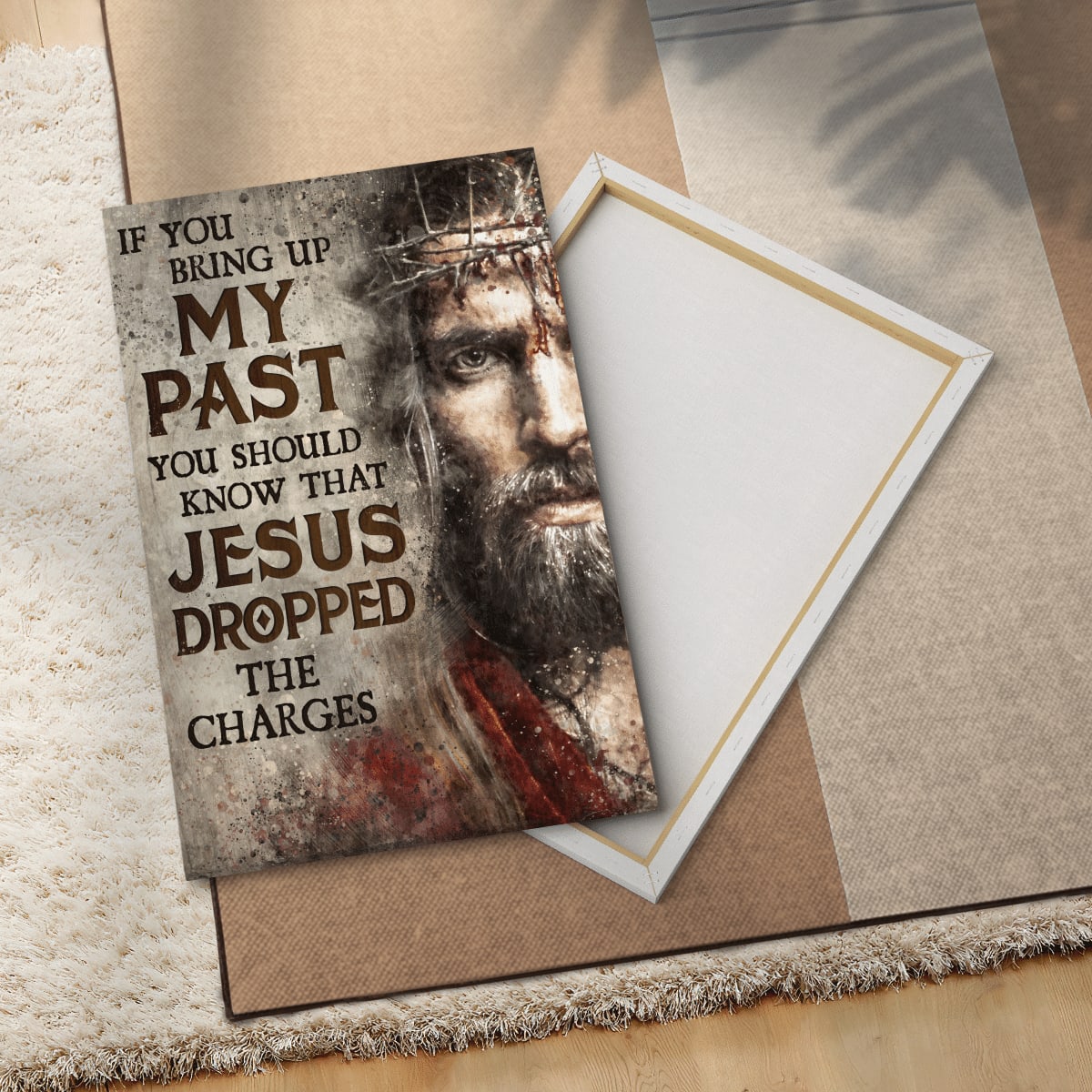 If You Bring Up My Past You Should Know That Jesus Dropped The Charges God Canvas, Christian Wall Art