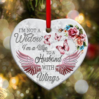 Im Not A Widow Heart Ceramic Ornament - Christmas Ornament - Christmas Gift