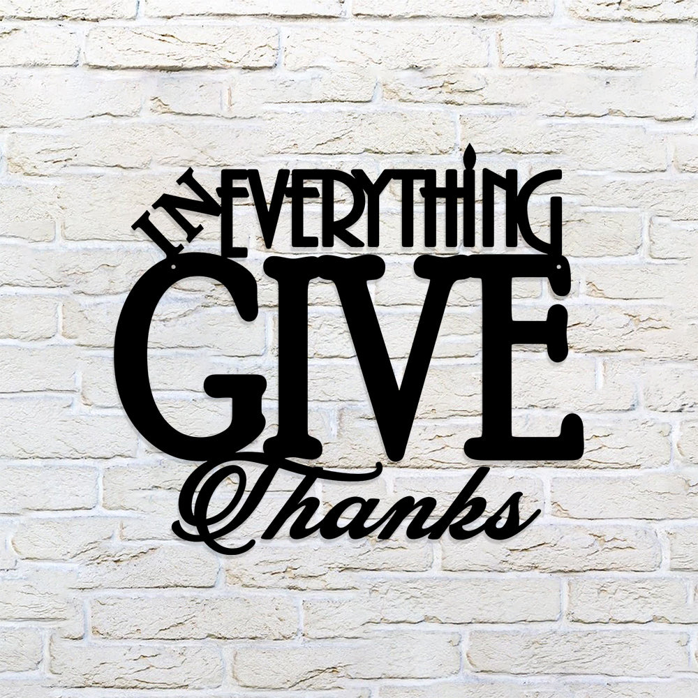 In Everything Give Thanks Metal Sign - Christian Metal Wall Art - Religious Metal Wall Art