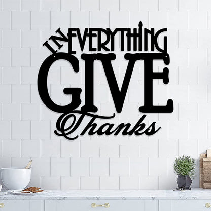 In Everything Give Thanks Metal Sign - Christian Metal Wall Art - Religious Metal Wall Art