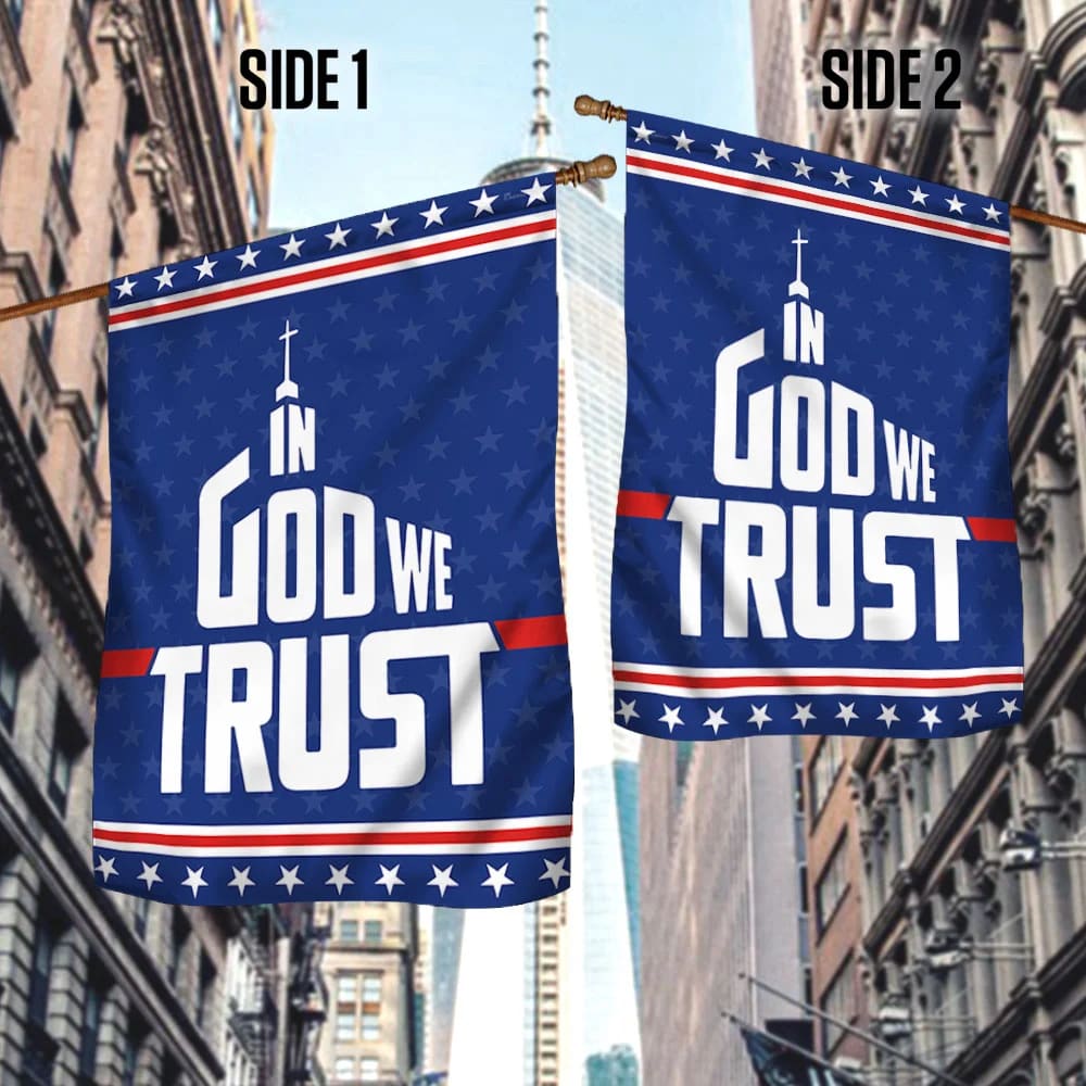 In God We Trust Flag - Outdoor Christian House Flag - Christian Garden Flags