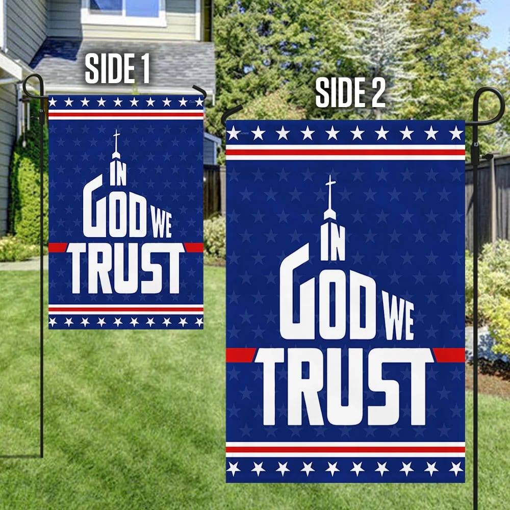 In God We Trust Flag - Outdoor Christian House Flag - Christian Garden Flags