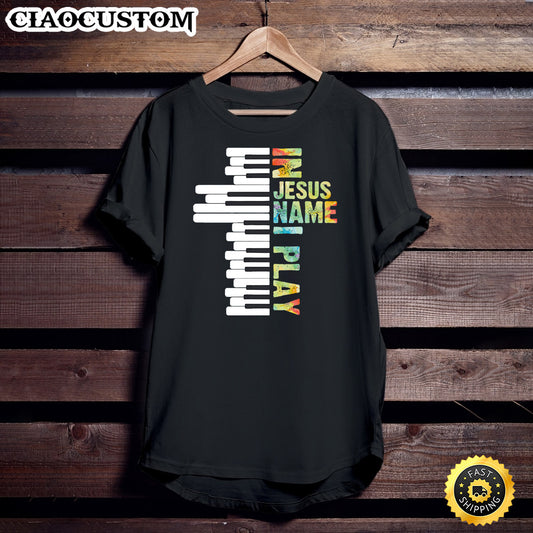 In Jesus Name I Play Piano Christian Music Vintage Gift Unisex T Shirt - Men Women T-Shirts