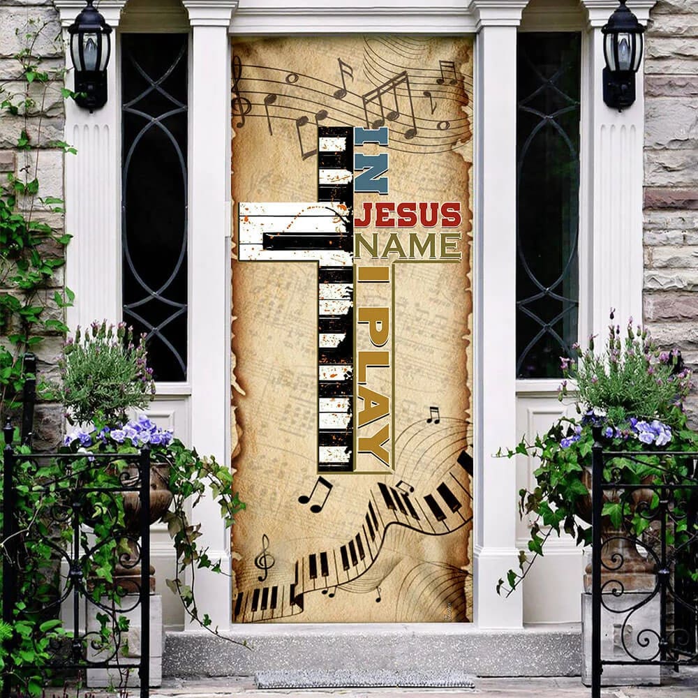 In Jesus Name I Play Piano Door Cover - Religious Door Decorations - Christian Home Decor