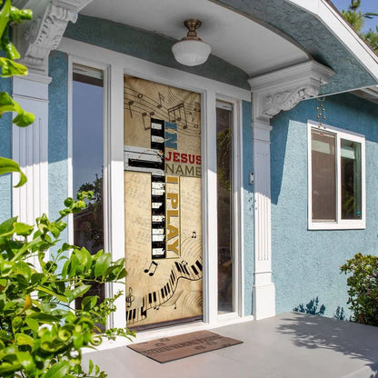 In Jesus Name I Play Piano Door Cover - Religious Door Decorations - Christian Home Decor