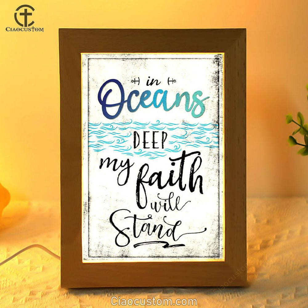 In Oceans Deep My Faith Will Stand Christian Frame Lamp Prints - Bible Verse Wooden Lamp - Scripture Night Light