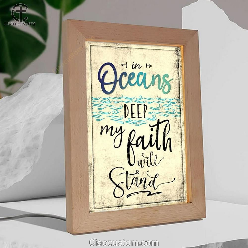 In Oceans Deep My Faith Will Stand Christian Frame Lamp Prints - Bible Verse Wooden Lamp - Scripture Night Light