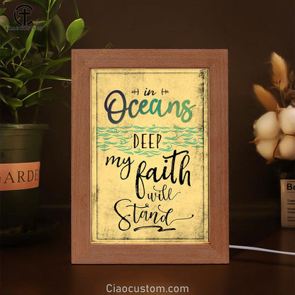In Oceans Deep My Faith Will Stand Christian Frame Lamp Prints - Bible Verse Wooden Lamp - Scripture Night Light