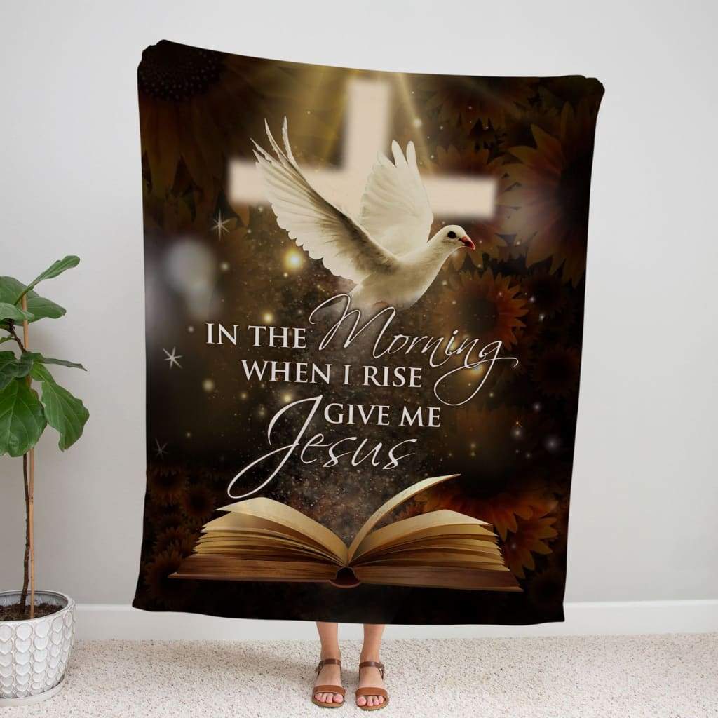 In The Morning When I Rise Give Me Jesus 2 Fleece Blanket - Christian Blanket - Bible Verse Blanket