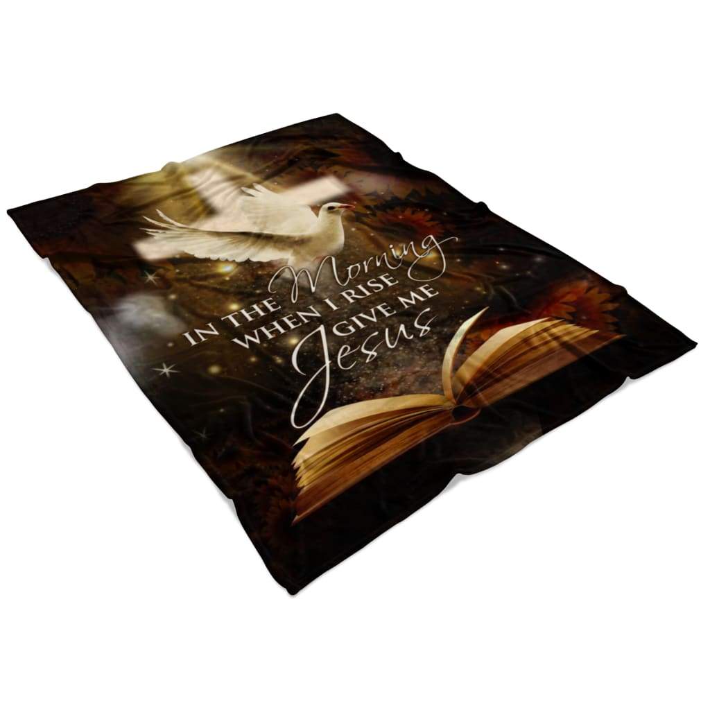 In The Morning When I Rise Give Me Jesus 2 Fleece Blanket - Christian Blanket - Bible Verse Blanket