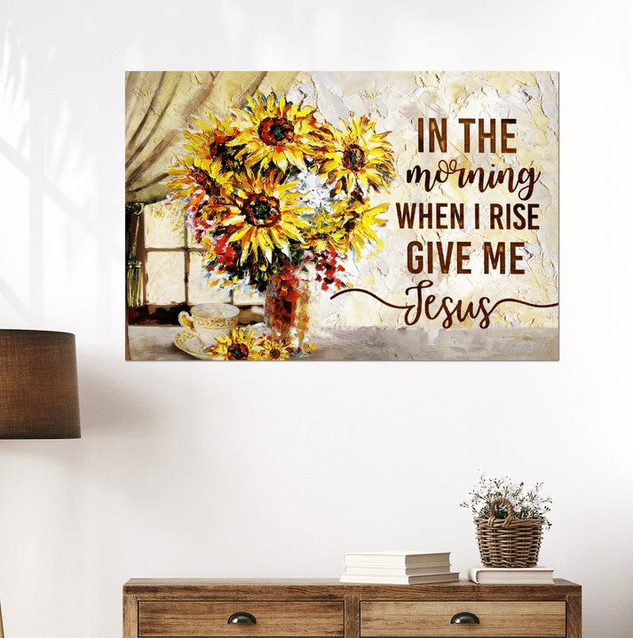 In The Morning When I Rise Give Me Jesus Canvas Wall Art - Christian Poster - Religious Wall Decor
