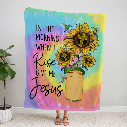 In The Morning When I Rise Give Me Jesus Fleece Blanket - Christian Blanket - Bible Verse Blanket