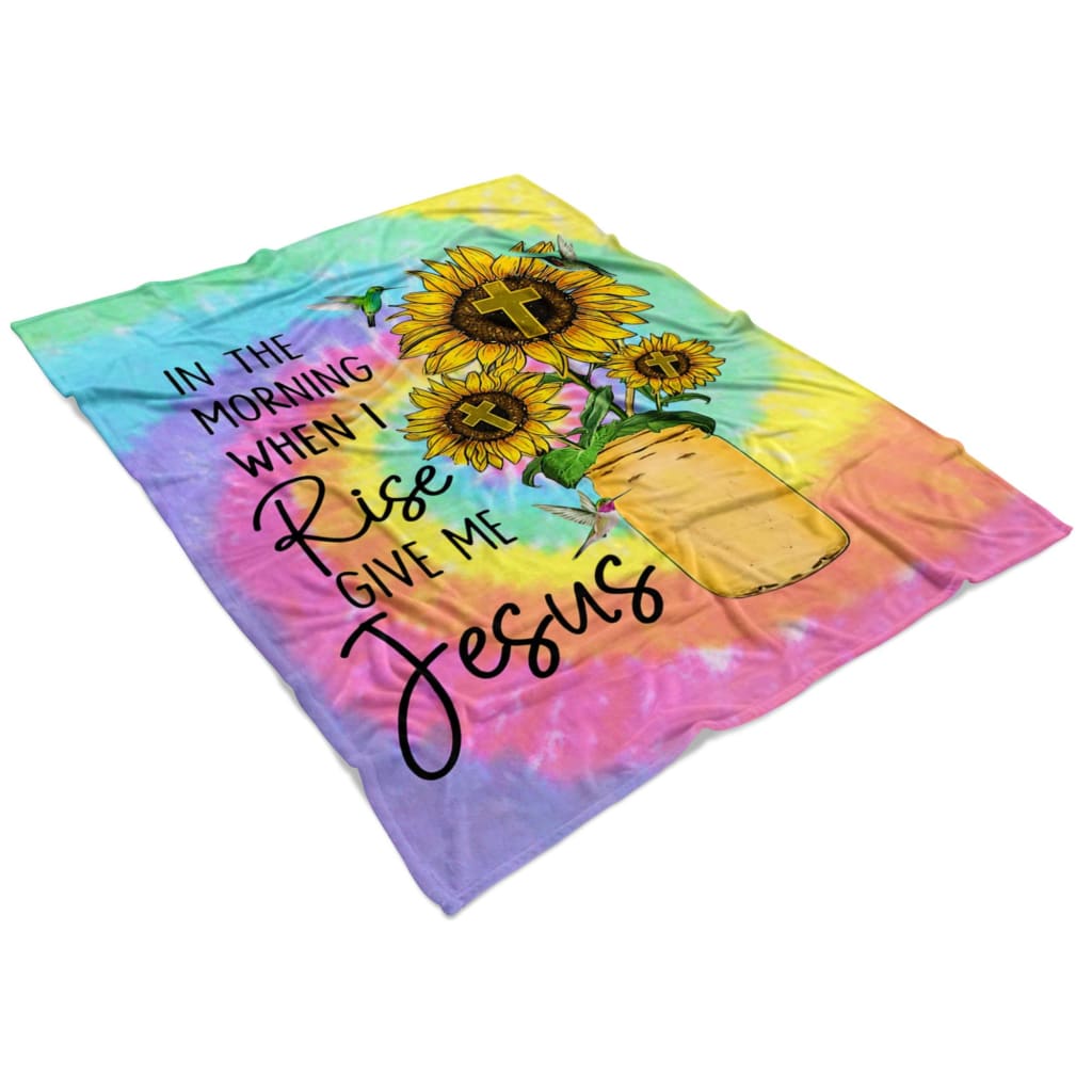 In The Morning When I Rise Give Me Jesus Fleece Blanket - Christian Blanket - Bible Verse Blanket