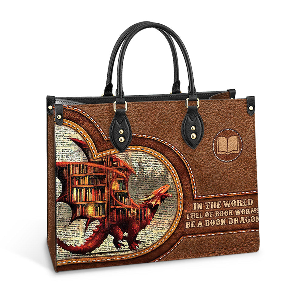 In The World Full Of Book Worms Be A Book Dragon Leather Bag - Women's Pu Leather Bag - Best Mother's Day Gifts