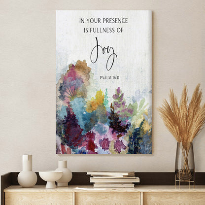 In Your Presence Is Full Of Joy Psalm 16 11 - Jesus Christ Canvas - Christian Wall Art - Religious Canvas Art