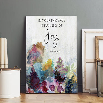 In Your Presence Is Full Of Joy Psalm 16 11 - Jesus Christ Canvas - Christian Wall Art - Religious Canvas Art