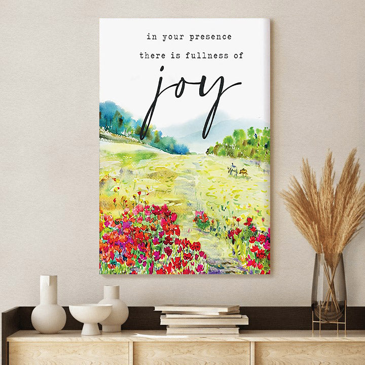 In Your Presence There Is Fullness Of Joy - Jesus Christ Canvas - Christian Wall Art - Religious Canvas Art