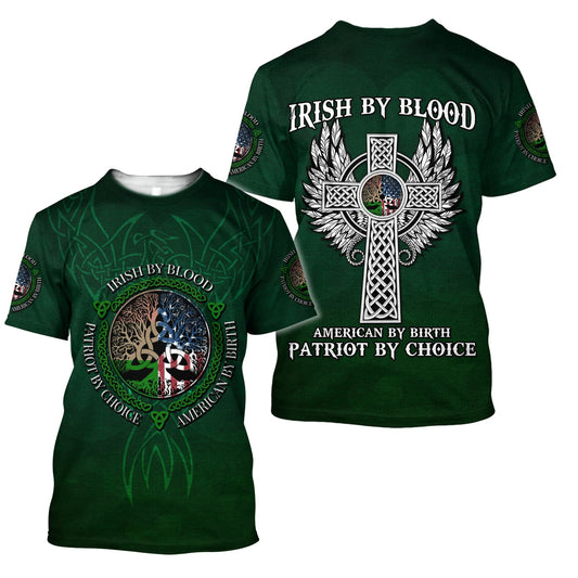 Irish By Blood American By Birth 3d T Shirt - Irish Saint Patrick's Day Shirts For Men And Women 3d Print Shirts - St Patricks Day 3D Shirts