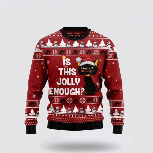 Is This Jolly Enough Black Cat Ugly Christmas Sweater For Men And Women, Best Gift For Christmas, Christmas Fashion Winter