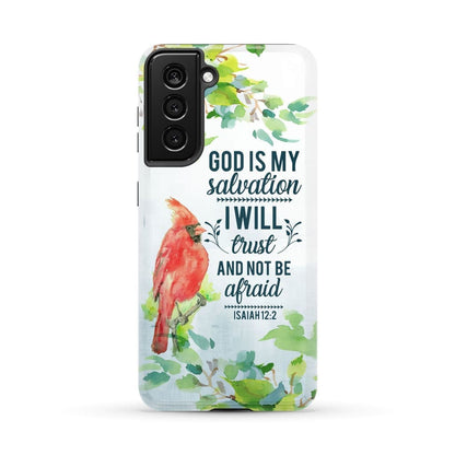Isaiah 122 God Is My Salvation Cardinal Phone Case - Bible Verse Phone Cases - Iphone Samsung Phone Case