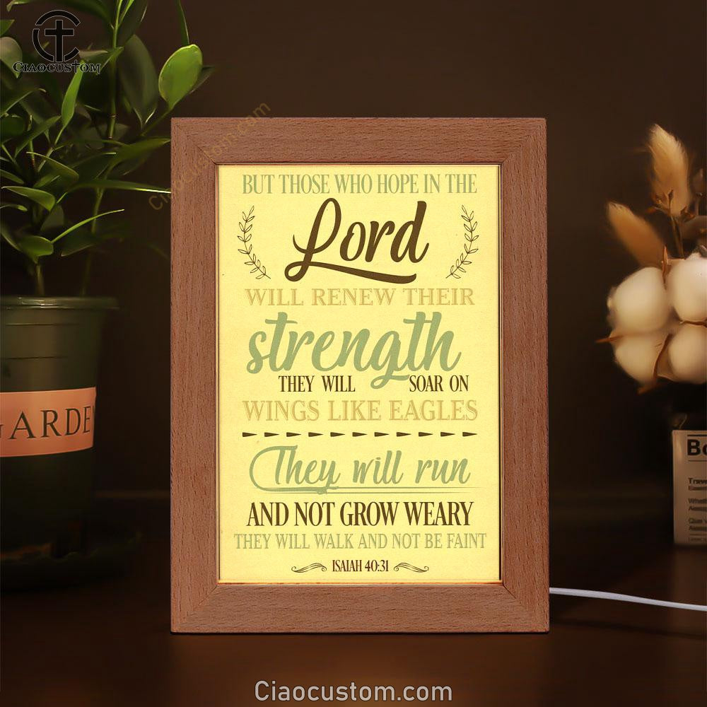 Isaiah 4031 But Those Who Hope In The Lord Frame Lamp Prints - Bible Verse Wooden Lamp - Scripture Night Light
