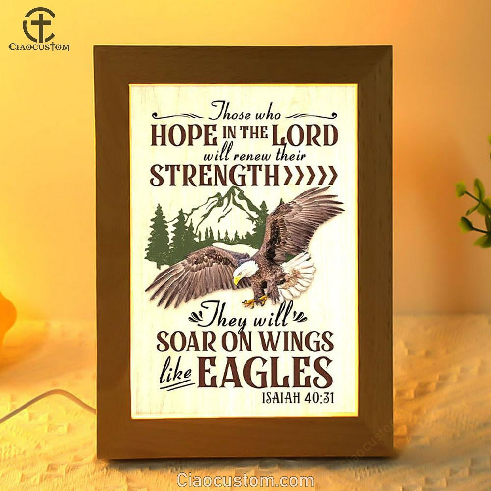 Isaiah 4031 Eagle Mountain Those Who Hope In The Lord Frame Lamp Prints - Bible Verse Wooden Lamp - Scripture Night Light
