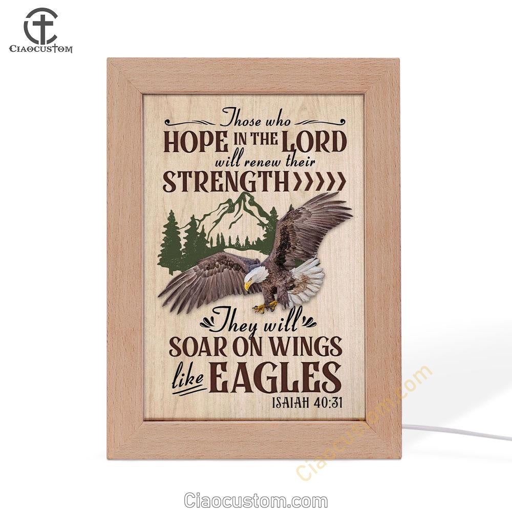 Isaiah 4031 Eagle Mountain Those Who Hope In The Lord Frame Lamp Prints - Bible Verse Wooden Lamp - Scripture Night Light