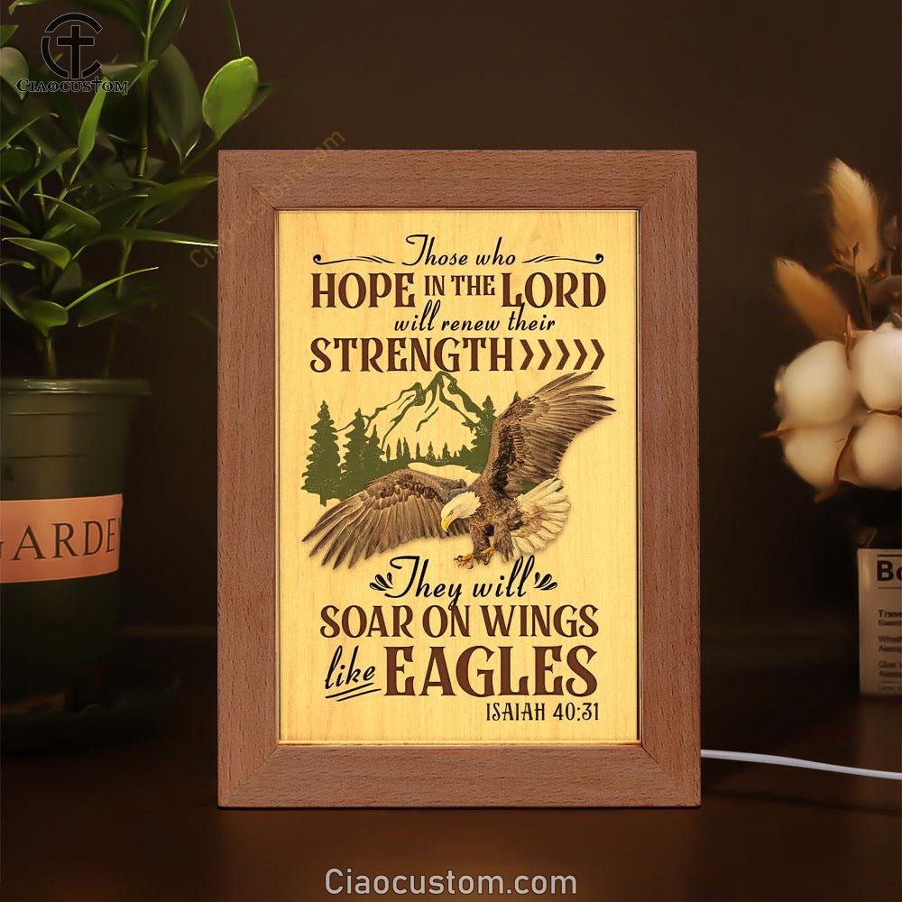 Isaiah 4031 Eagle Mountain Those Who Hope In The Lord Frame Lamp Prints - Bible Verse Wooden Lamp - Scripture Night Light