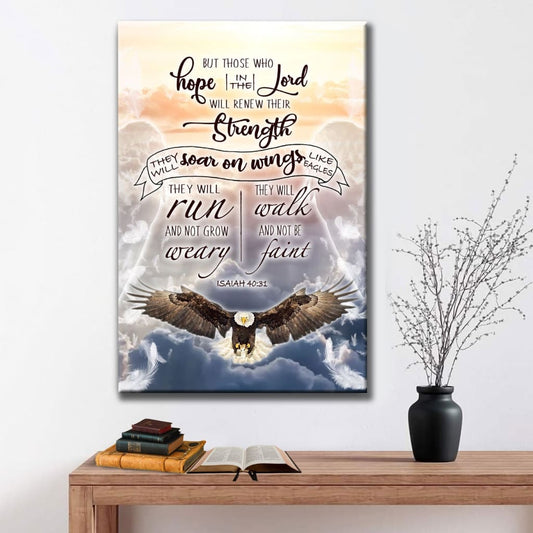 Isaiah 4031 Those Who Hope In The Lord Bible Verse Canvas Art - Bible Verse Canvas - Scripture Wall Art