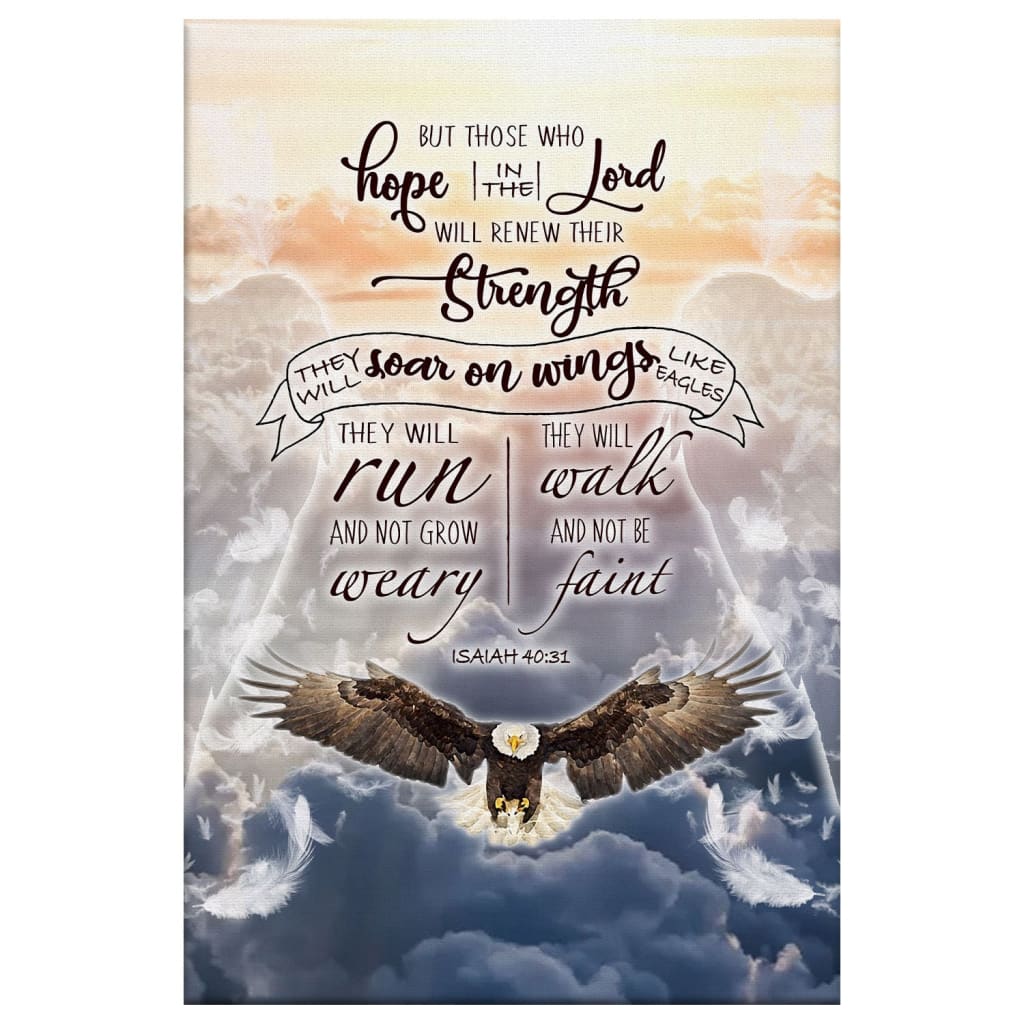 Isaiah 4031 Those Who Hope In The Lord Bible Verse Canvas Art - Bible Verse Canvas - Scripture Wall Art