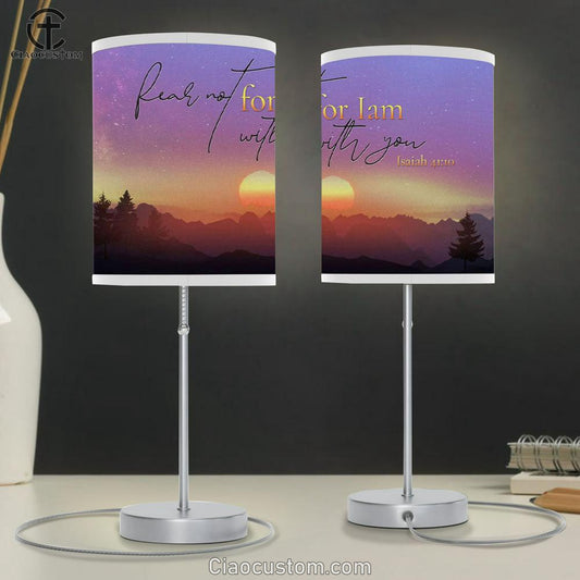Isaiah 4110 Fear Not For I Am With You Mountain Table Lamp For Bedroom Print - Christian Room Decor