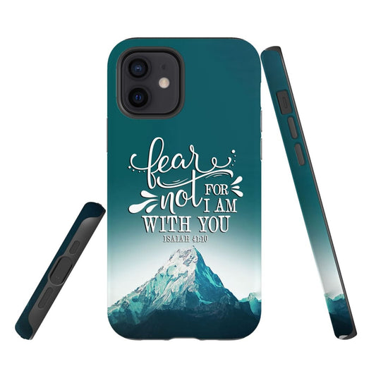 Isaiah 4110 Fear Not For I Am With You Phone Case - Scripture Phone Cases - Iphone Cases Christian