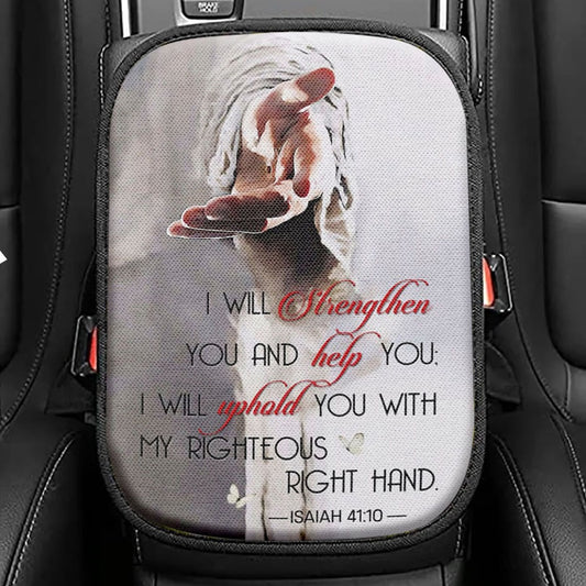 Isaiah 4110 I Will Strengthen You And Help You Bible Verse Seat Box Cover, Bible Verse Car Center Console Cover, Scripture Car Interior Accessories