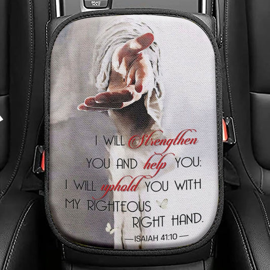 Isaiah 4110 I Will Strengthen You And Help You Bible Verse Seat Box Cover, Bible Verse Car Center Console Cover, Scripture Interior Car Accessories