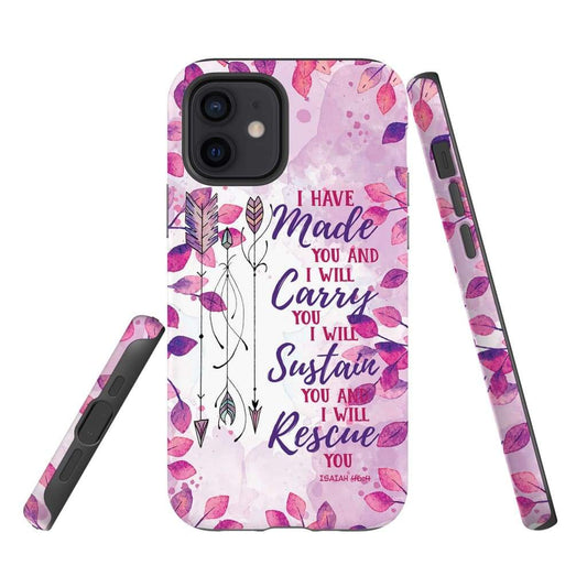 Isaiah 464 I Have Made You And I Will Carry You Bible Verse Phone Case - Scripture Phone Cases - Iphone Cases Christian