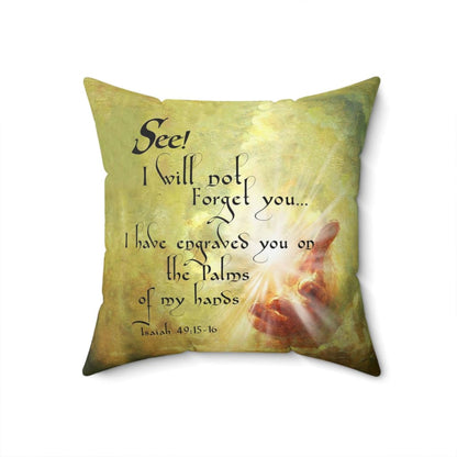 Isaiah 4915 I Will Not Forget You Bible Verse Pillow