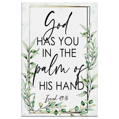 Isaiah 4916 God Has You In The Palm Of His Hand Flower Canvas Art - Bible Verse Canvas - Scripture Wall Art