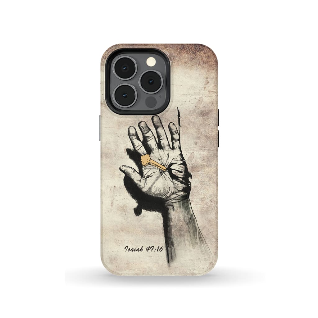 Isaiah 4916 Hand Of Christ Nailed To The Cross Bible Verse Phone Case - Scripture Phone Cases - Iphone Cases Christian